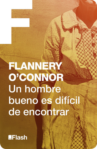 Un hombre bueno es difícil de encontrar book cover