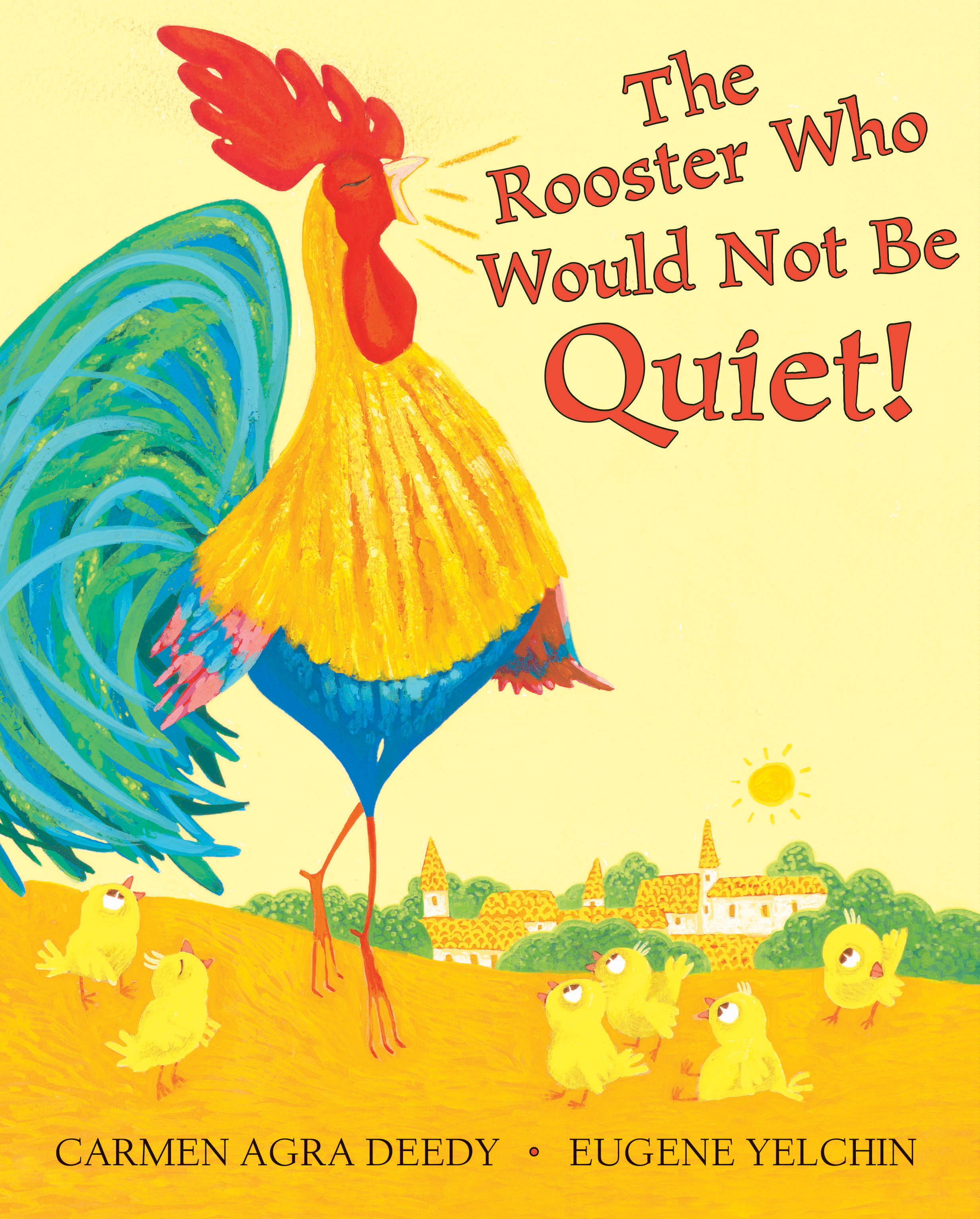 The Rooster Who Would Not Be Quiet! book cover