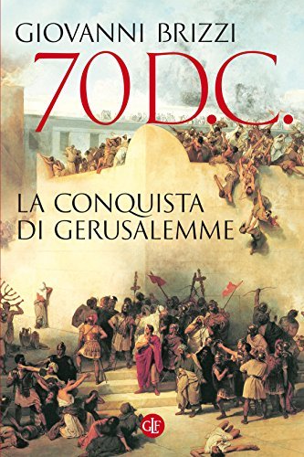70 d.C. La conquista di Gerusalemme book cover