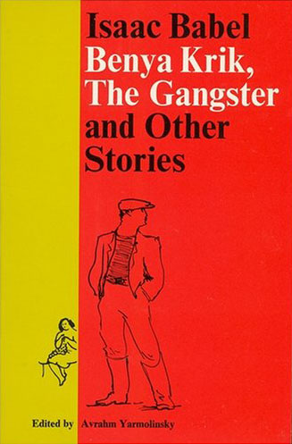 Benya Krik, the Gangster and Other Stories book cover