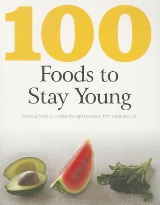 100 Foods To Stay Young book cover