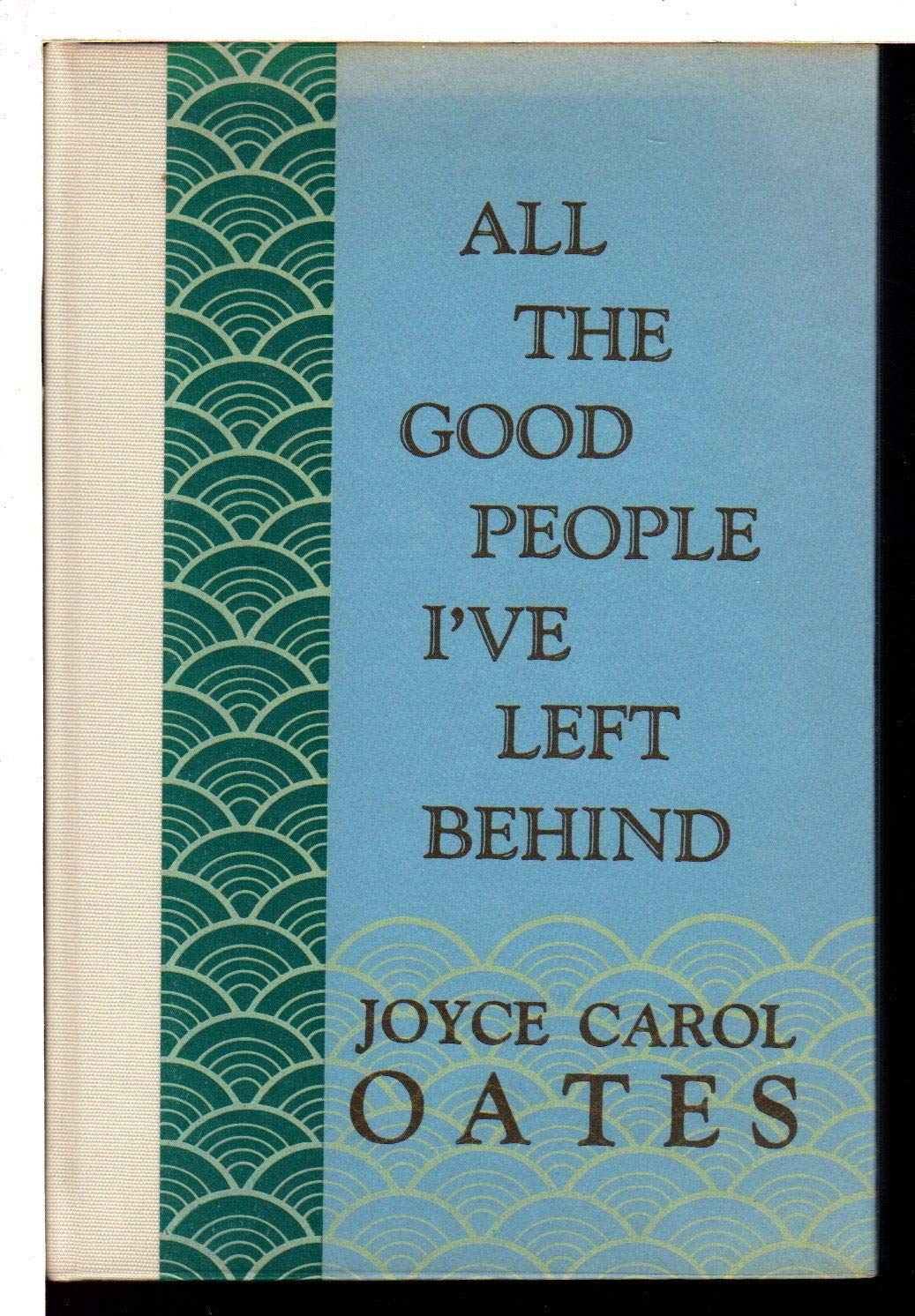 All the Good People I'Ve Left Behind book cover