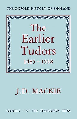 The Earlier Tudors, 1485-1558 book cover