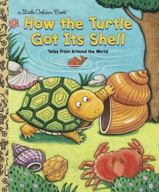 How the Turtle Got Its Shell book cover