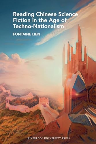 Reading Chinese Science Fiction in the Age of Techno-Nationalism book cover