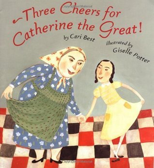 Three Cheers for Catherine the Great! book cover
