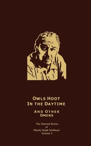 The Selected Stories of Manley Wade Wellman, Vol. 5 book cover