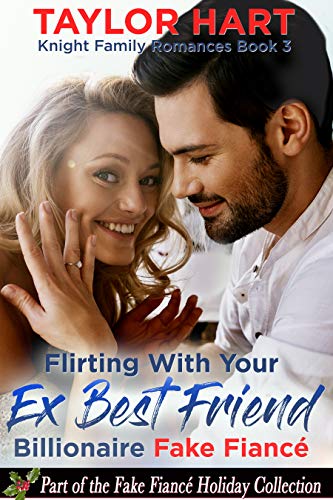 Flirting with Your Ex Best Friend Fake Fiance book cover