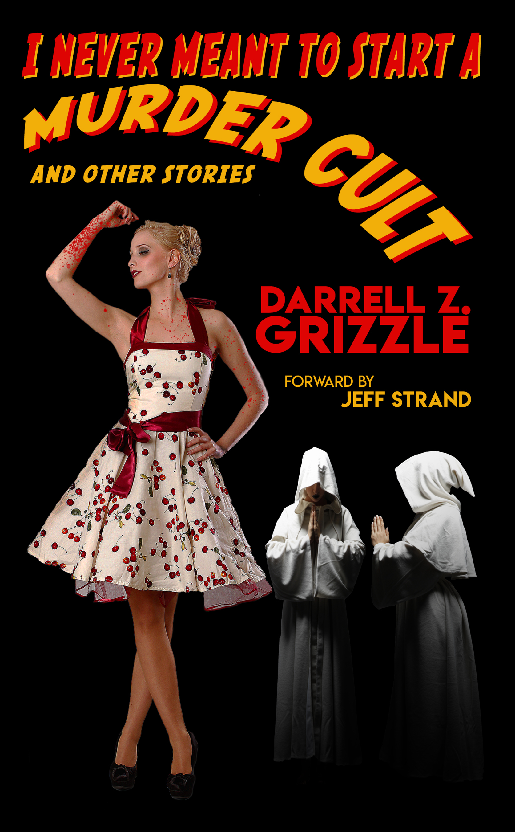 I Never Meant To Start A Murder Cult and Other Stories book cover