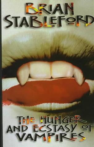 The Hunger and Ecstasy of Vampires book cover