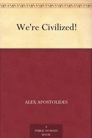 We're Civilized! book cover