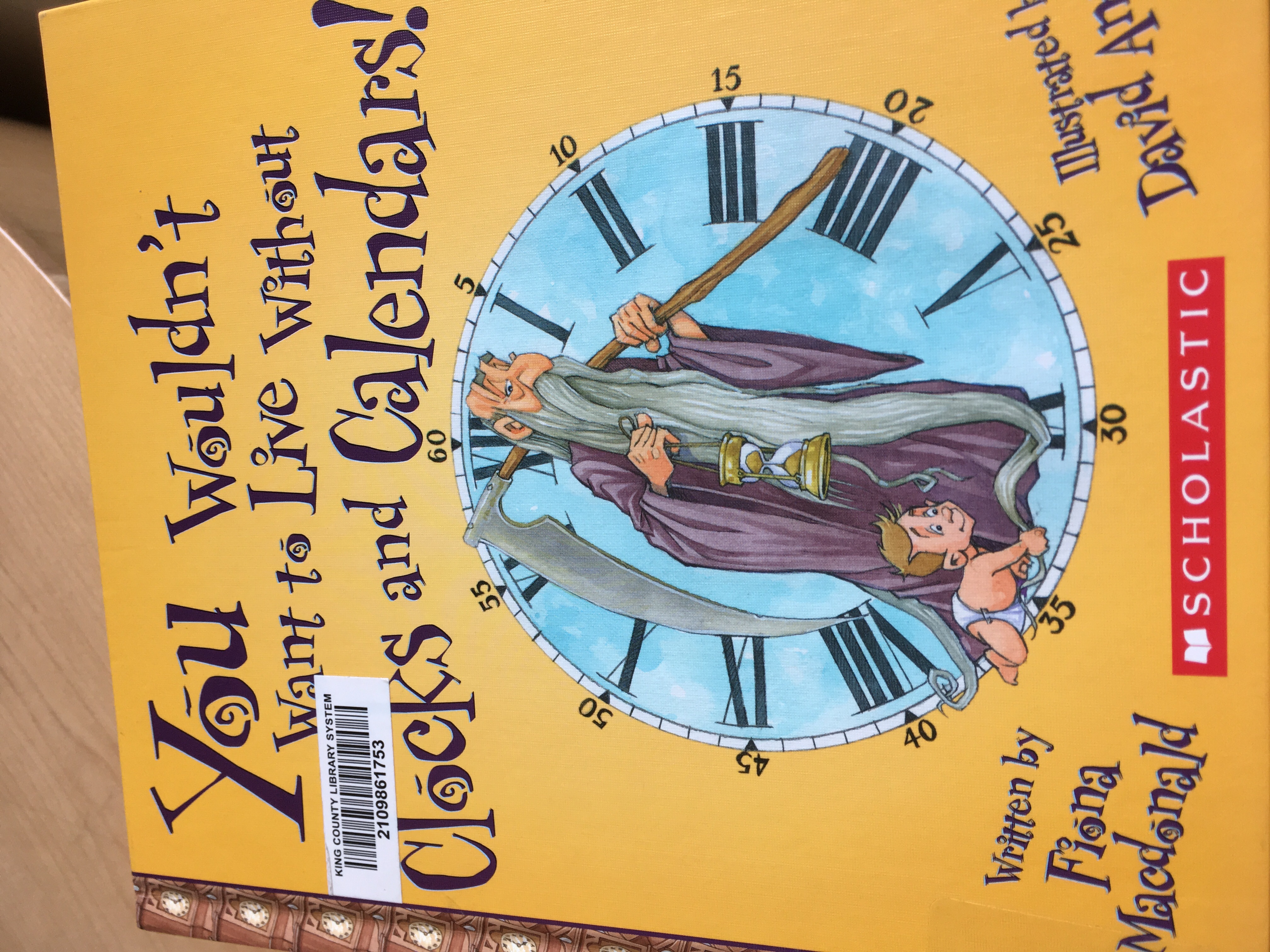 You Wouldn't Want to Live Without Clocks and Calendars! (You Wouldn't Want to Live Without…) book cover