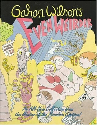 Gahan Wilson's Even Weirder book cover