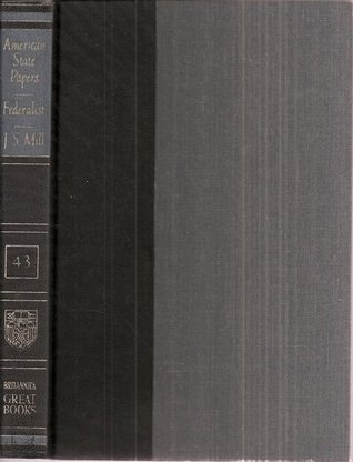 American State Papers; The Federalist; On Liberty; Representative Government; Utilitarianism book cover