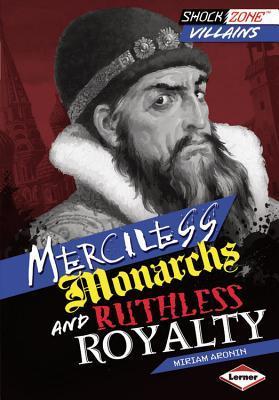 Merciless Monarchs and Ruthless Royalty book cover