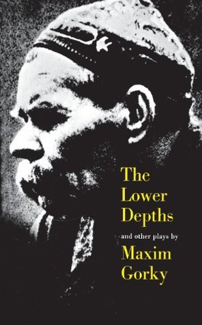 The Lower Depths and Other Plays book cover