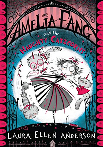 Amelia Fang and the Naughty Caticorns book cover