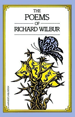 The Poems Of Richard Wilbur book cover
