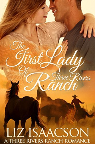 The First Lady of Three Rivers Ranch book cover