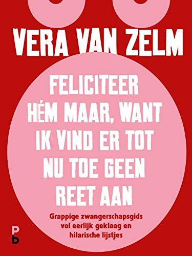 Feliciteer hém maar. Want ik vind er tot nu toe geen reet aan. book cover
