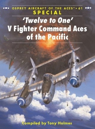 ‘Twelve to One’ V Fighter Command Aces of the Pacific book cover