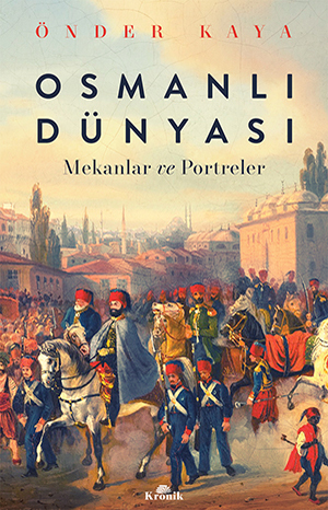 Osmanlı Dünyası - Mekanlar ve Portreler book cover