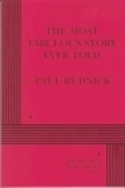 The Most Fabulous Story Ever Told - Acting Edition book cover