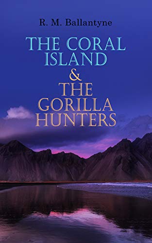 The Coral Island & The Gorilla Hunters book cover