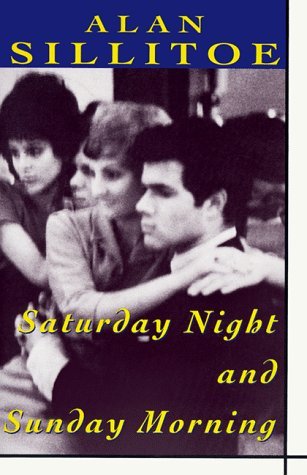 Saturday Night and Sunday Morning book cover