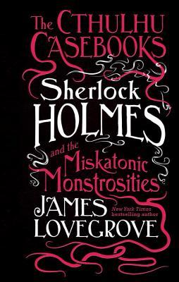 James Lovegrove's Sherlock Holmes book cover 2