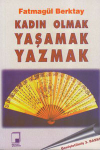 Kadın Olmak Yaşamak Yazmak book cover