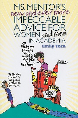 Ms. Mentor's New and Ever More Impeccable Advice for Women and Men in Academia book cover