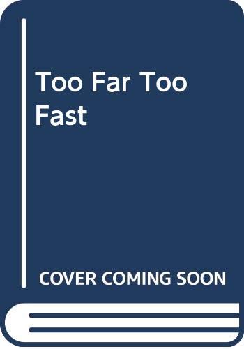 Too Far, Too Fast book cover