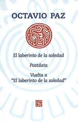El laberinto de la soledad - Postdata - Vuelta a "El laberinto de la soledad" book cover