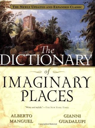 The Dictionary of Imaginary Places book cover