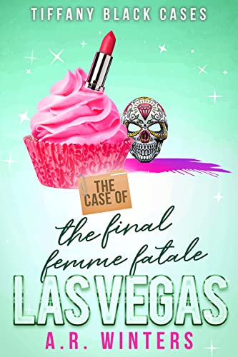 The Case of the Final Femme Fatale book cover