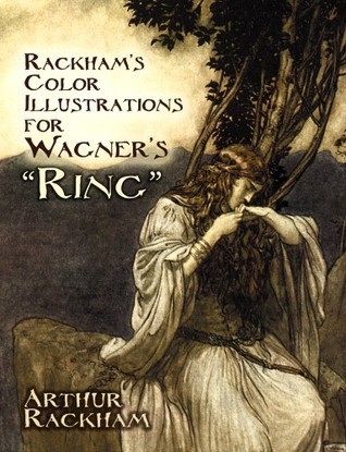 Rackham's Color Illustrations for Wagner's "Ring" book cover