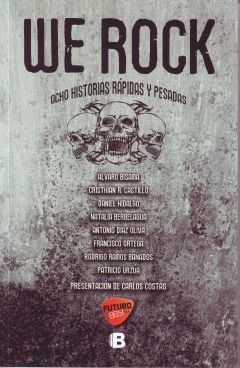 We Rock. Ocho historias rápidas y pesadas. book cover