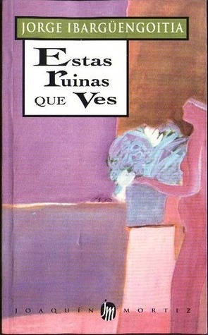 ESTAS RUINAS QUE VES. book cover