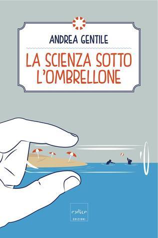 La scienza sotto l'ombrellone book cover