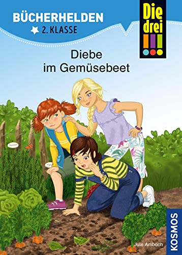 Die drei !!!, Bücherhelden 2. Klasse, Diebe im Gemüsebeet book cover