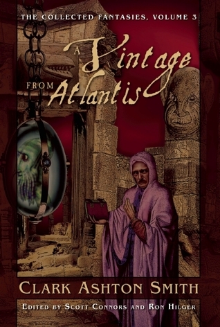 The Collected Fantasies of Clark Ashton Smith book cover 2