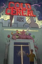 The Cold Cereal Saga book cover 1