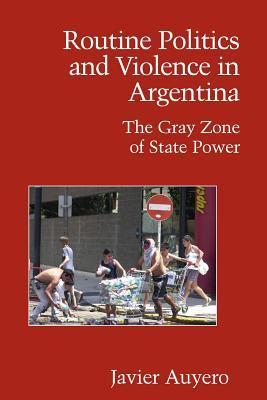 Routine Politics and Violence in Argentina book cover