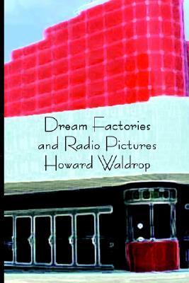 Dream Factories and Radio Pictures book cover