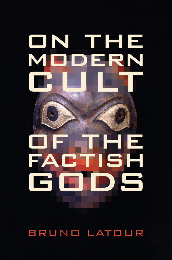 On the Modern Cult of the Factish Gods book cover