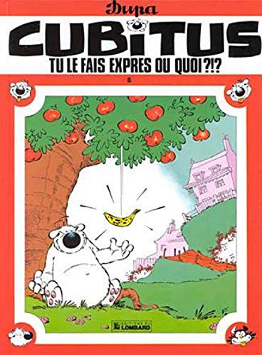 Cubitus, tu le fais exprès ou quoi?!? book cover