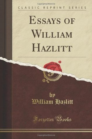 Essays of William Hazlitt book cover