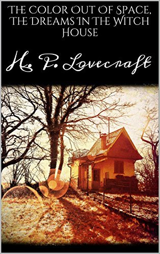 The Color Out Of Space, The Dreams In The Witch House book cover