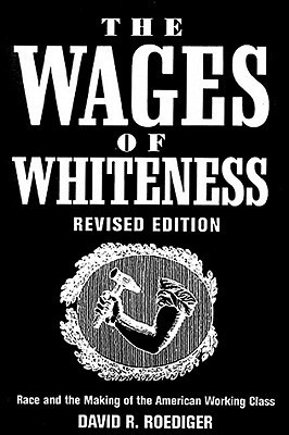 The Wages of Whiteness book cover